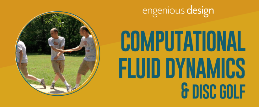 Computational Fluid Dynamics & Disc Golf
