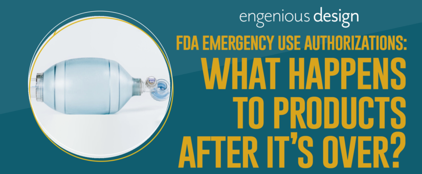 FDA Emergency Use Authorizations: What Happens to Products After the Emergency Is Over?