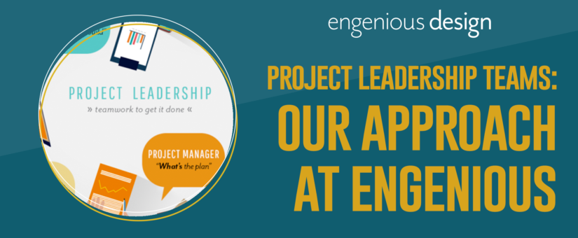 Project Leadership Teams: Our Approach at Engenious Design
